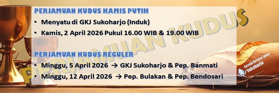Perjamuan Kudus Kamis Putih dan Paskah 2026